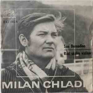Milan Chladil - San Bernadino / Rád Sázku Vzdám download free
