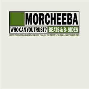 Morcheeba - Who Can You Trust? / Beats & B-Sides download free