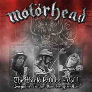 Motörhead - Motörbag - The Wörld is ours Vol. I & Vol. II - Anyplace crazy as anywhere else download free
