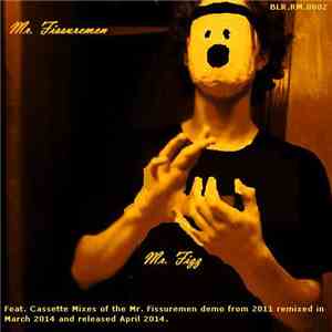 Mr. Fissuremen - Mr. Fizz (Cassette Tape Mixes) download free