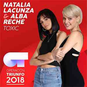 Natalia Lacunza & Alba Reche - Toxic (Operación Triunfo 2018) download free