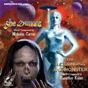 Nicholas Carras, Guenther Kauer - She Demons / The Astounding She-Monster (Original Motion Picture Scores) download free