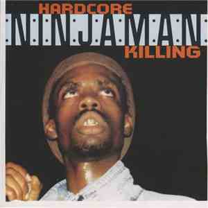 Ninjaman - Hardcore Killing download free