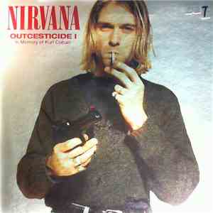 Nirvana - Outcesticide I - In Memory Of Kurt Cobain download free