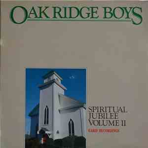 Oak Ridge Boys - Spiritual Jubilee Volume II (Early Recordings) download free