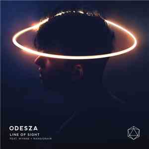 ODESZA Feat. WYNNE & Mansionair - Line Of Sight download free