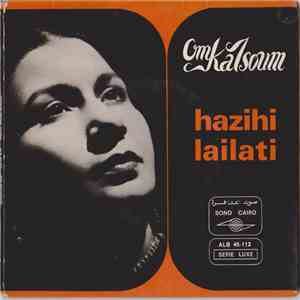 Om Kalsoum - Hazihi Lailati هذه ليلتي download free
