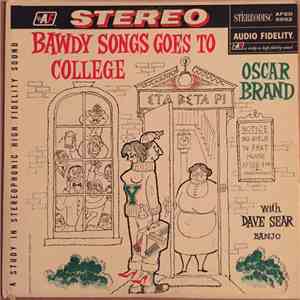 Oscar Brand With Dave Sear - Bawdy Songs Goes To College download free