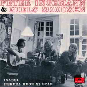 Peter Ingemann & Niels Skousen - Isabel / Herfra Hvor Vi Står download free