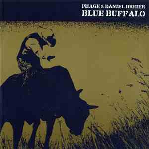 Phage & Daniel Dreier - Blue Buffalo download free