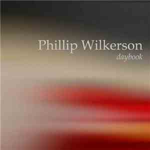 Phillip Wilkerson - Daybook download free
