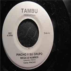 Pincho y Su Grupo - Wega Di Number / Special Pa Bo download free