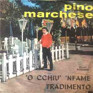 Pino Marchese  - 'O Cchiù 'Nfame Tradimento / Serenata Malandrina download free