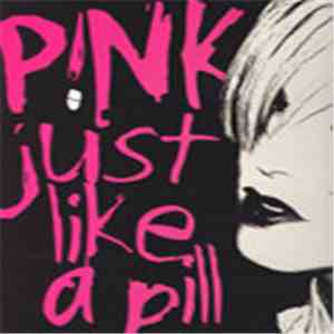 P!NK - Just Like A Pill download free