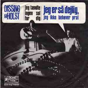 Povl Dissing & Benny Holst - Jeg Er Så Dejlig, Jeg Ikke Behøver Pral / Jeg Tændte Ingen Sol For Dig download free