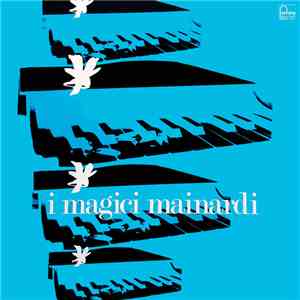 Quartetto Pianistico Mainardi - I Magici Mainardi download free
