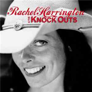 Rachel Harrington & The Knock Outs - Rachel Harrington & The Knock Outs download free