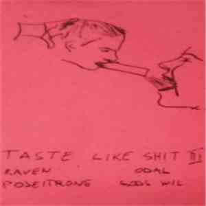 Raven , Odal, Poseitrone, Gods Wil - Taste Like Shit III download free
