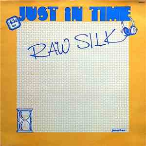 Raw Silk - Just In Time download free