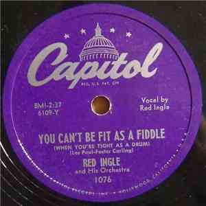 Red Ingle And His Orchestra - You Can't Be Fit As A Fiddle / Turn Your Head Little Darlin' download free