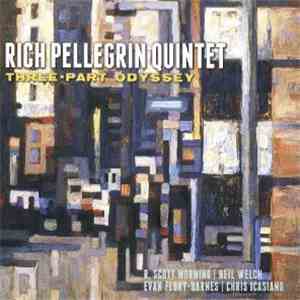 Rich Pellegrin Quintet - Three-Part Odyssey download free