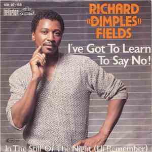 Richard 'Dimples' Fields - I've Got To Learn To Say No download free
