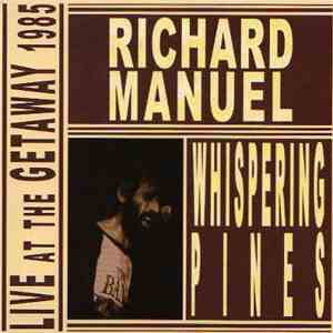Richard Manuel - Whispering Pines download free