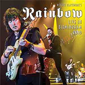 Ritchie Blackmore's Rainbow - Live In Birmingham 2016 download free