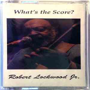 Robert Lockwood Jr. - What's The Score? download free