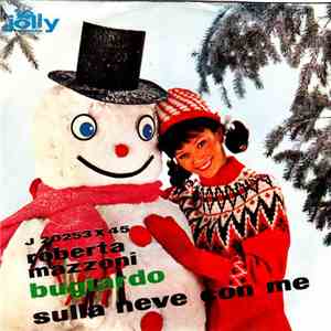 Roberta Mazzoni - Bugiardo / Sulla Neve Con Me download free