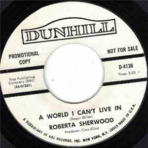 Roberta Sherwood - I Taught Him Everything He Knows / A World I Can't Live download free