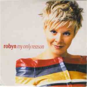 Robyn - My Only Reason download free