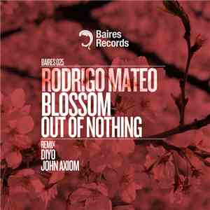 Rodrigo Mateo - Blossom Out Of Nothing download free