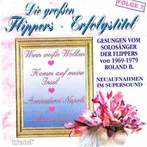 Roland B. - Die Großen Flippers-Erfolgstitel (Folge 2) download free
