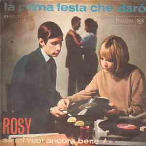 Rosy  - La Prima Festa Che Darò download free