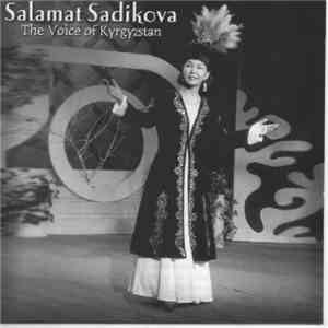 Salamat Sadikova - The Voice Of Kyrgyzstan download free