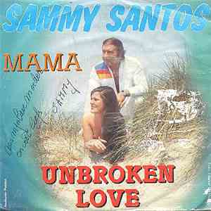 Sammy Santos - Unbroken Love download free