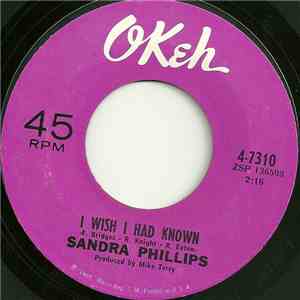 Sandra Phillips - I Wish I Had Known / Hoping You'll Come Back download free