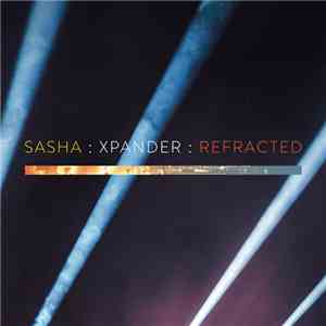 Sasha - Xpander : Refracted download free