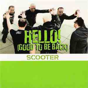 Scooter - Hello! (Good To Be Back) download free