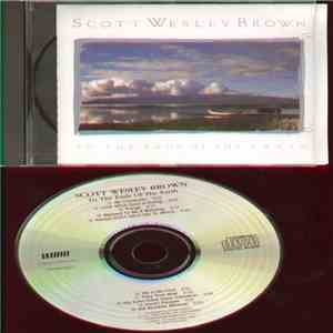 Scott Wesley Brown - To The Ends Of The Earth download free