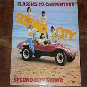 Second City Sound - Classics To Carpenters download free