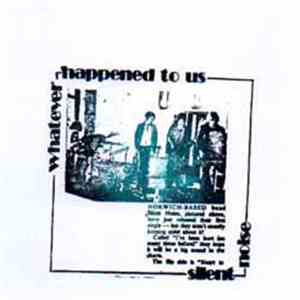 Silent Noise  - Whatever Happened To Us download free