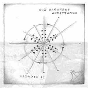 Six Organs Of Admittance - Hexadic II download free