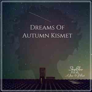 SkyBlew, A June & J Beat - Dreams of Autumn Kismet download free