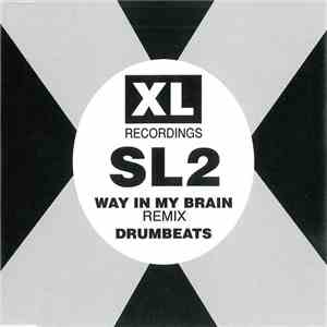 SL2 - Way In My Brain (Remix) / Drumbeats download free
