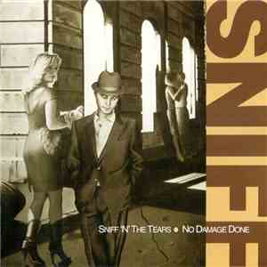 Sniff 'n' the Tears - No Damage Done download free