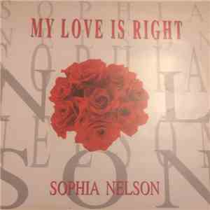 Sophia Nelson - My Love Is Right download free