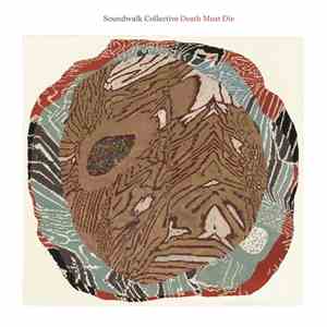 Soundwalk Collective - Death Must Die download free