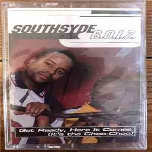 Southsyde B.O.I.Z. - Get Ready, Here It Comes (It's The Choo-Choo) download free